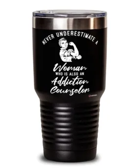 Addiction Counselor Tumbler Never Underestimate A Woman Who Is Also An Addiction Counselor 30oz Stainless Steel Black